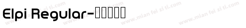 Elpi Regular字体转换